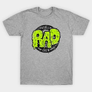 Totally Rad Crew T-Shirt